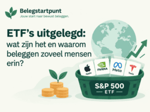 ETF’s uitgelegd: wat zijn het en waarom beleggen zoveel mensen erin?